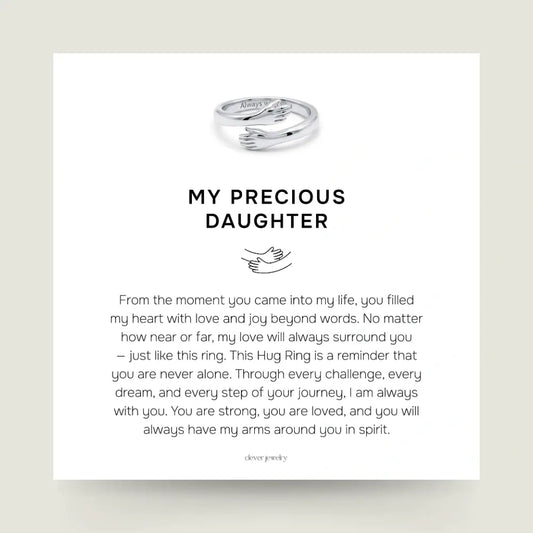 My Precious Daughter - Hug Ring